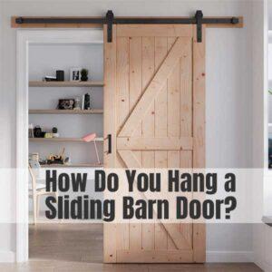 How Do You Hang a Sliding Barn Door? 5 Simple Steps...